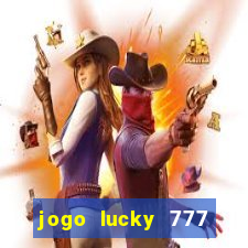 jogo lucky 777 paga mesmo